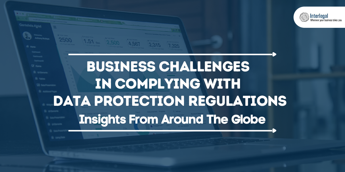 Business Challenges In Complying With Data Protection Regulations