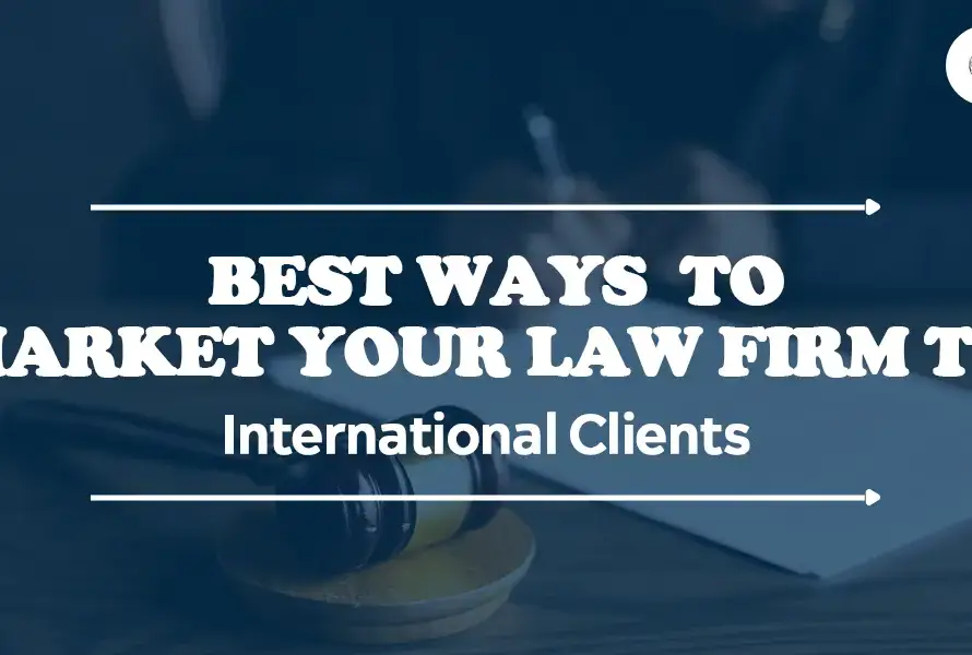Best Ways to Market Your law Firm To International Clients