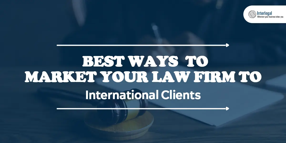Best Ways to Market Your law Firm To International Clients