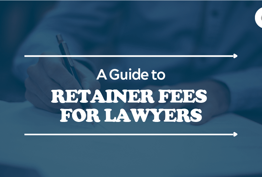 a guide to retainer fees for lawyers